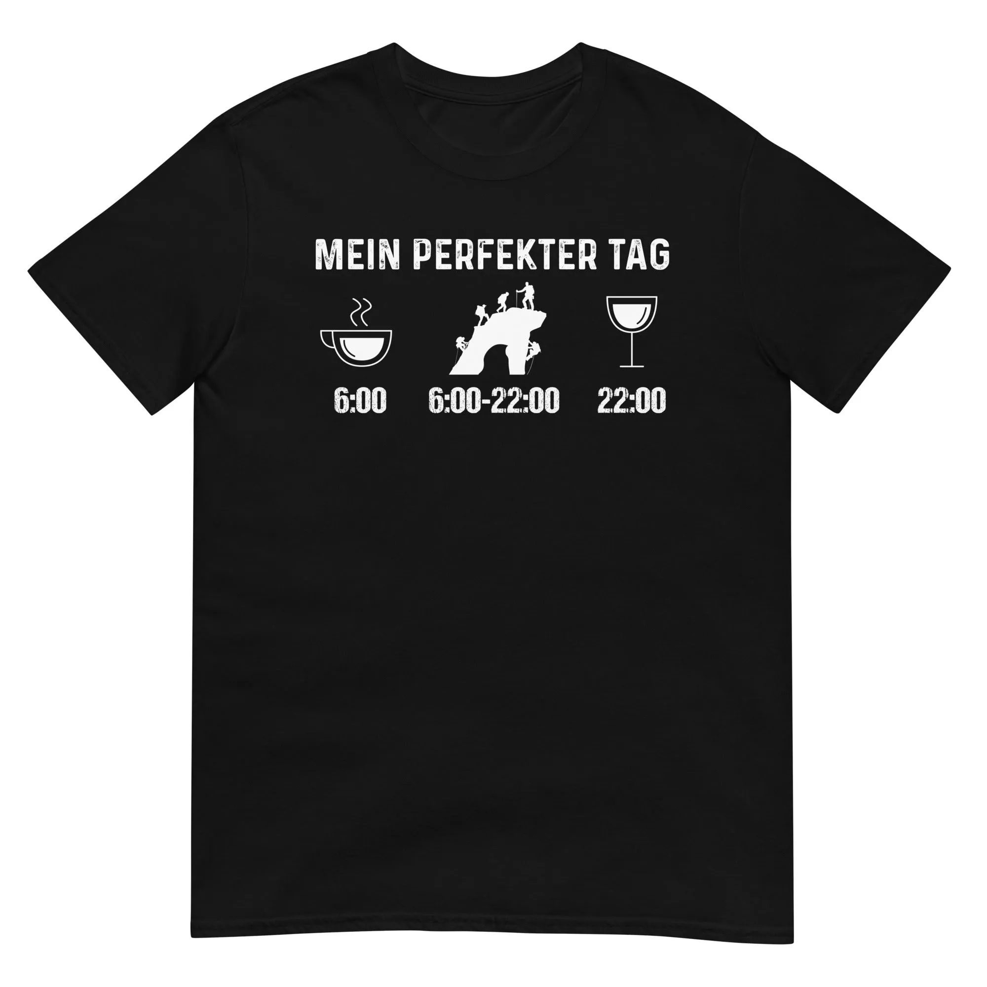 Mein Perfekter Tag - T-Shirt (Unisex)