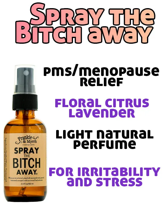 Spray the B!#ch Away | PMS Relaxation Aromatherapy Spray